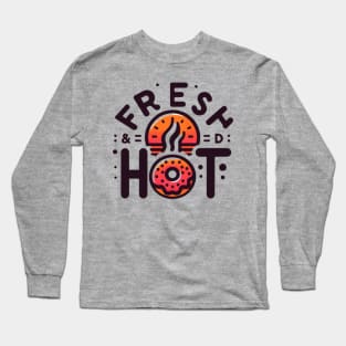 Fresh and Hot Donuts Long Sleeve T-Shirt